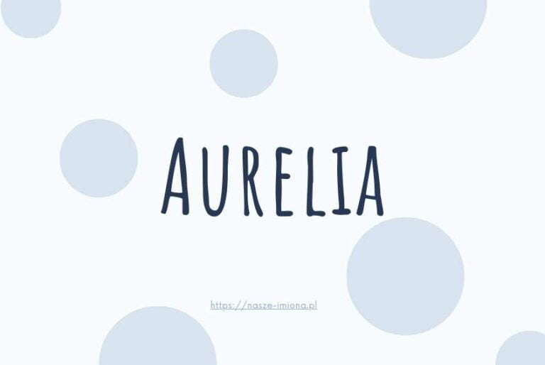 Ilustracja do artykułu "Aurelia - poznaj znaczenie i pochodzenie imienia Aurelia oraz sławne osoby, które je noszą" opublikowanego na portalu https://nasze-imiona.pl