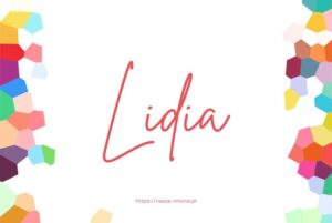Ilustracja do artykułu "Lidia - poznaj znaczenie i pochodzenie imienia Lidia oraz sławne osoby, które je noszą" opublikowanego na portalu https://nasze-imiona.pl