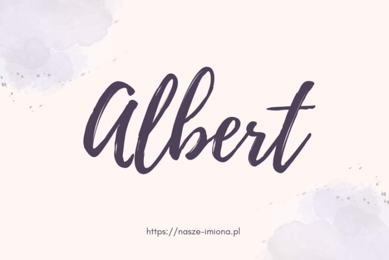 Ilustracja artykułu:"Albert - poznaj znaczenie i pochodzenie imienia Albert oraz sławne osoby, które je noszą", opublikowana na portalu https://nasze-imiona.pl