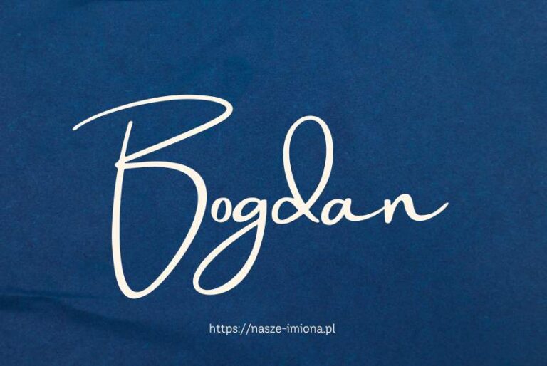 Ilustracja artykułu:"Bogdan - poznaj znaczenie i pochodzenie imienia Bogdan oraz sławne osoby, które je noszą", opublikowana na portalu https://nasze-imiona.pl