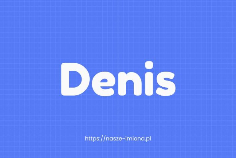 Ilustracja do artykułu:"Denis - poznaj znaczenie i pochodzenie imienia Denis oraz sławne osoby, które je noszą", opublikowana na portalu https://nasze-imiona.pl ­