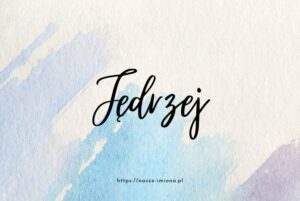 Ilustracja artykułu:"Jędrzej - poznaj znaczenie i pochodzenie imienia Jędrzej oraz sławne osoby, które je noszą", opublikowanego na portalu https://nasze-imiona.pl