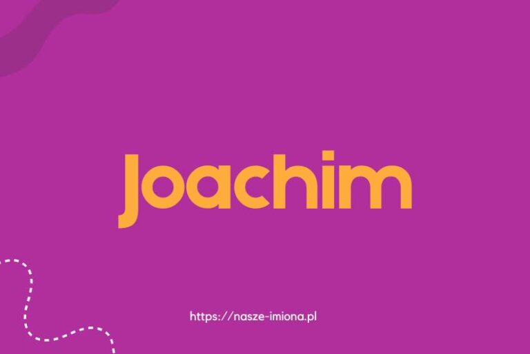 Ilustracja do artykułu:"Joachim - poznaj znaczenie i pochodzenie imienia Joachim oraz sławne osoby, które je noszą", opublikowana na portalu https://nasze-imiona.pl ­